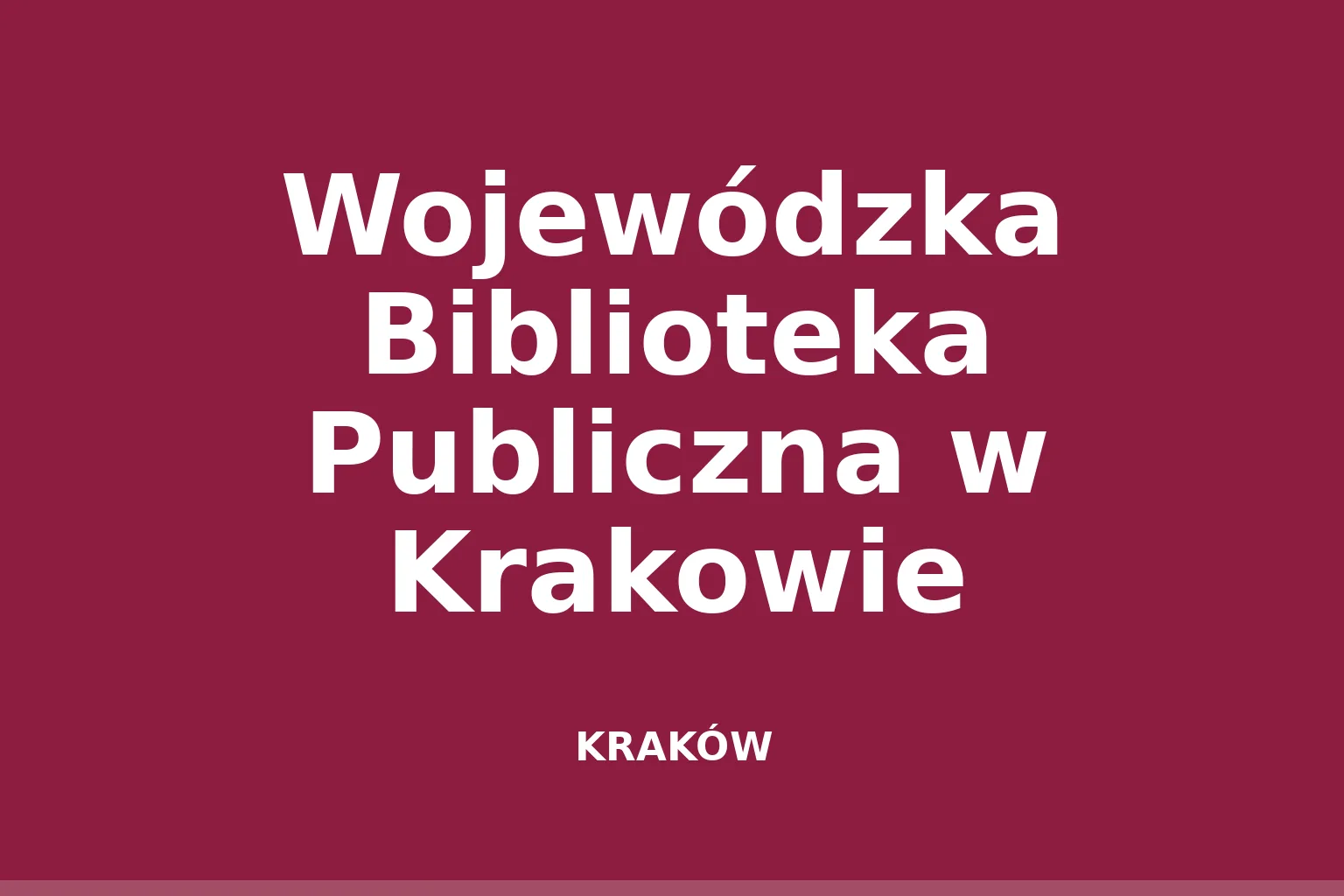 Wojewódzka Biblioteka Publiczna w Krakowie