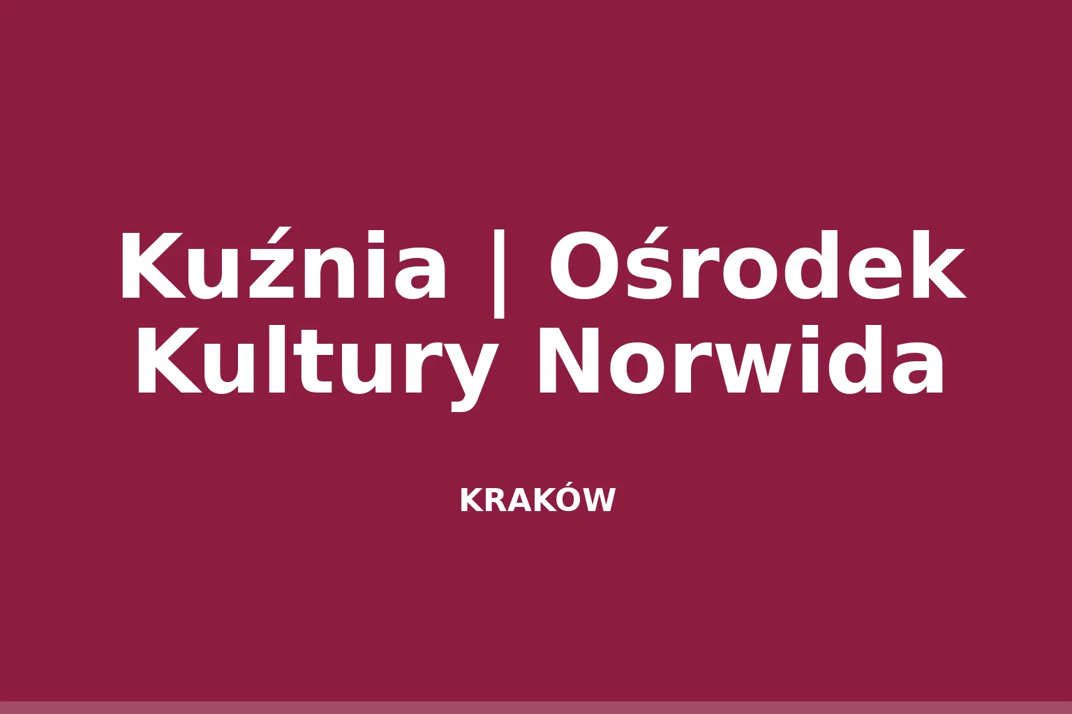 Kuźnia | Ośrodek Kultury Norwida