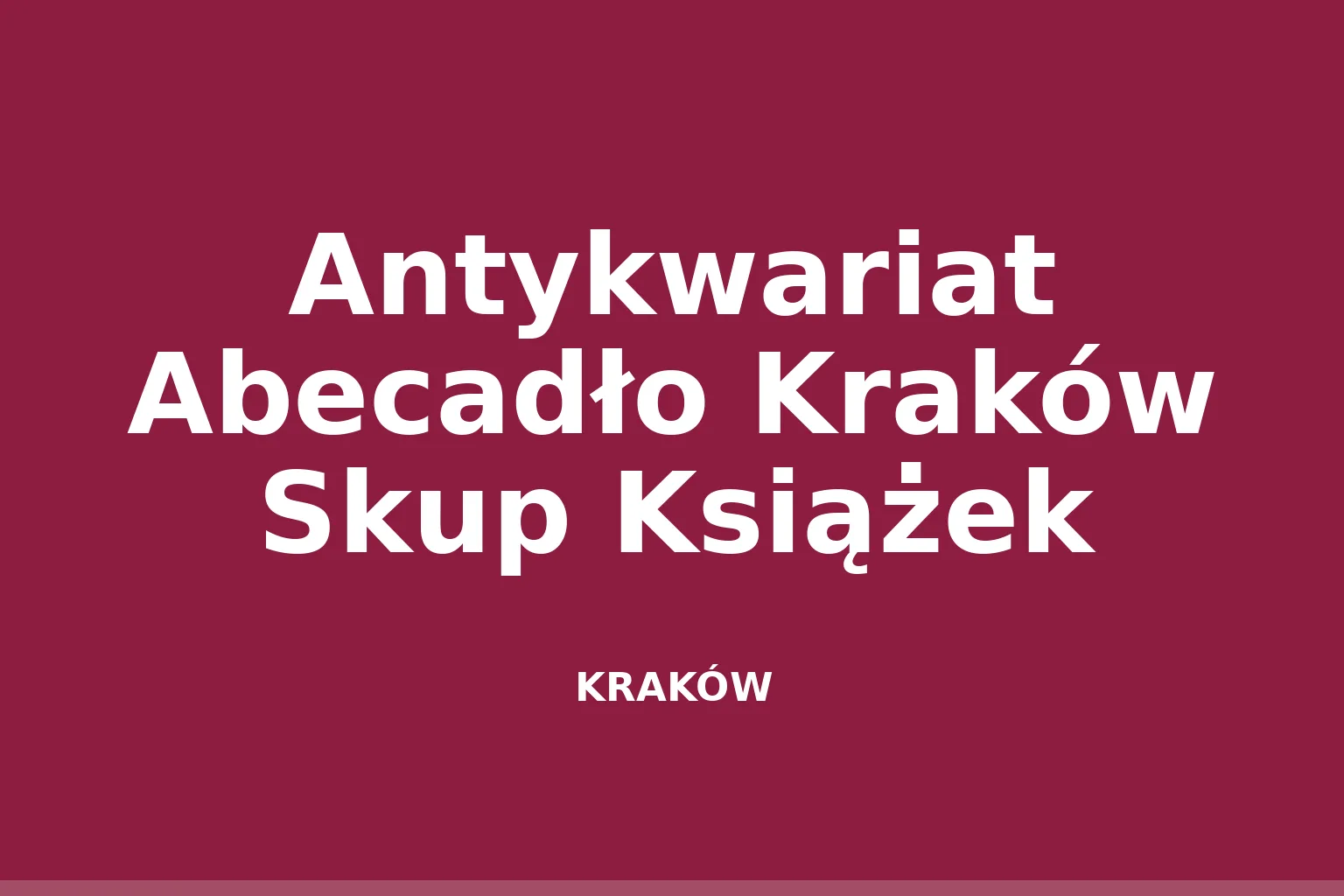 Antykwariat Abecadło Kraków Skup Książek