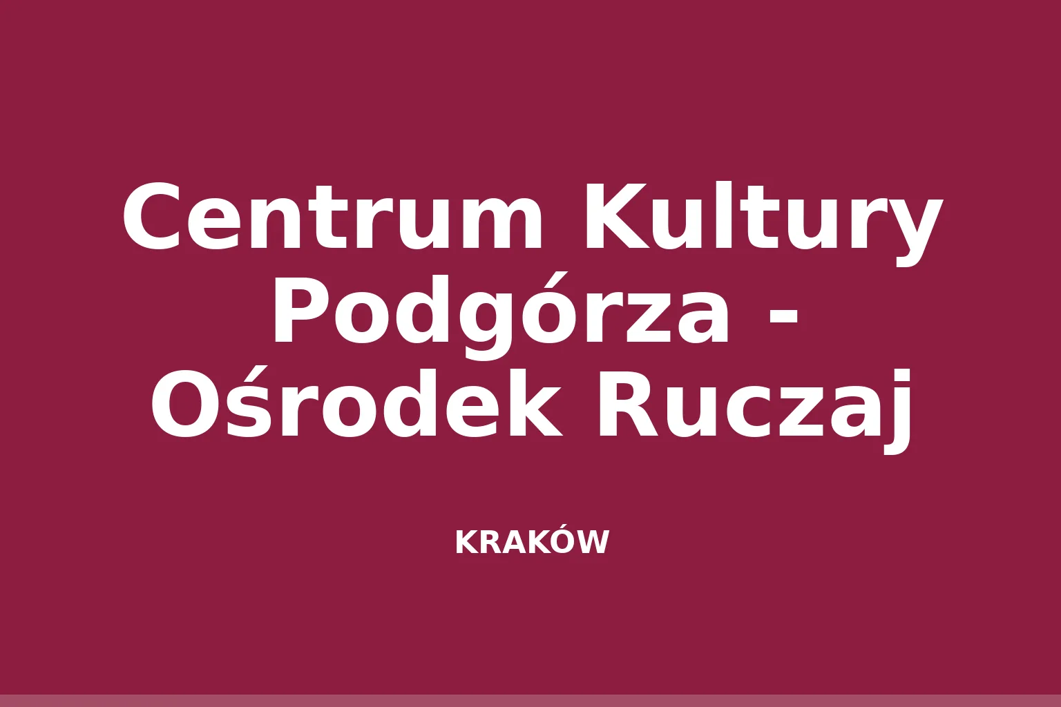Centrum Kultury Podgórza - Ośrodek Ruczaj