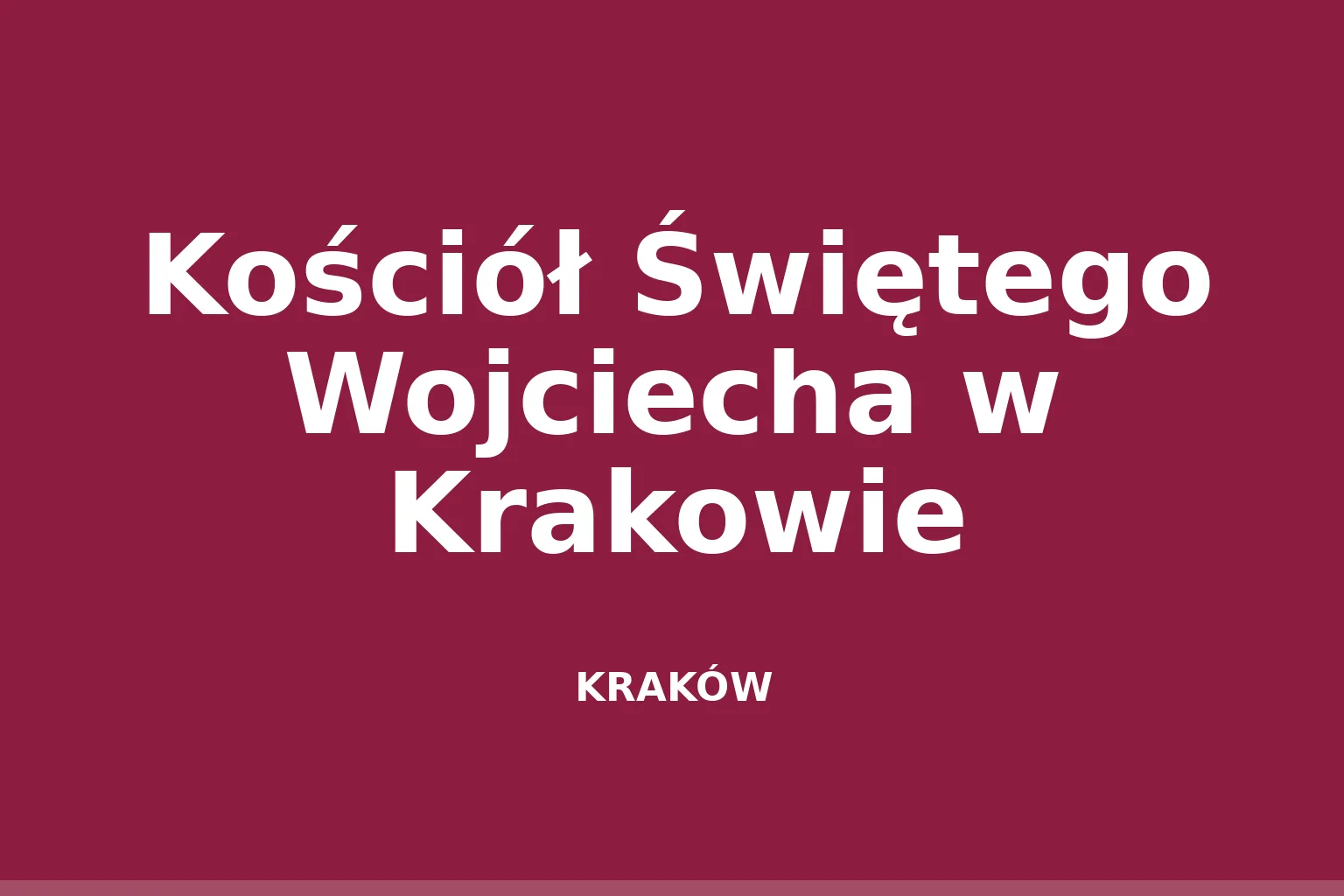 Kościół Świętego Wojciecha w Krakowie