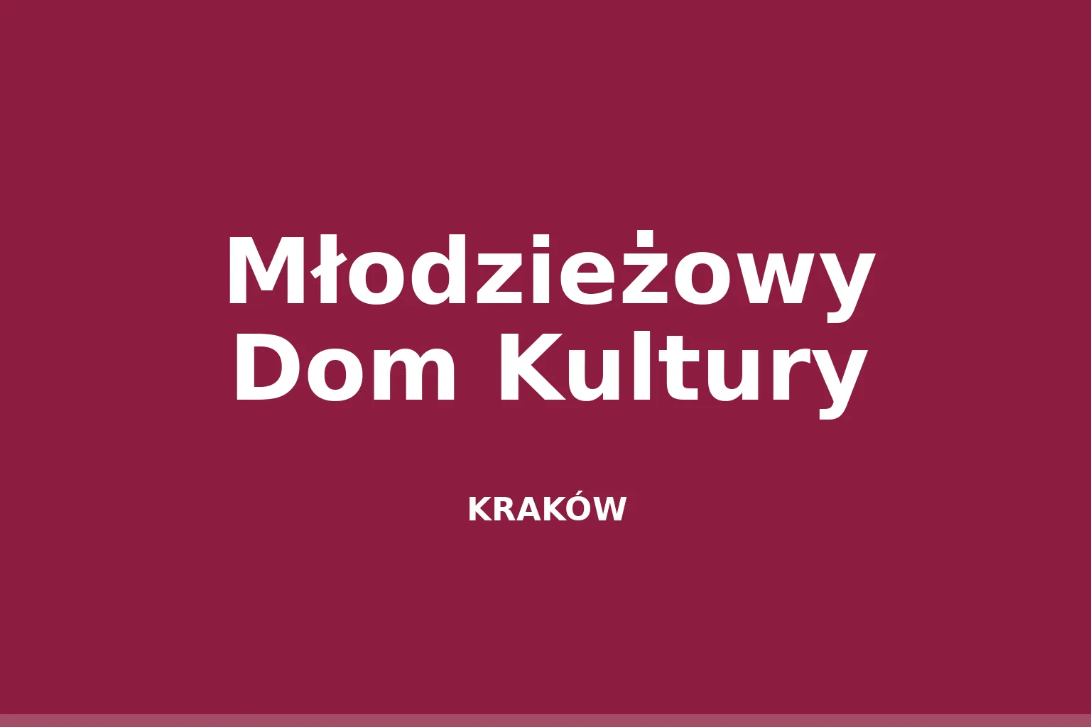 Młodzieżowy Dom Kultury