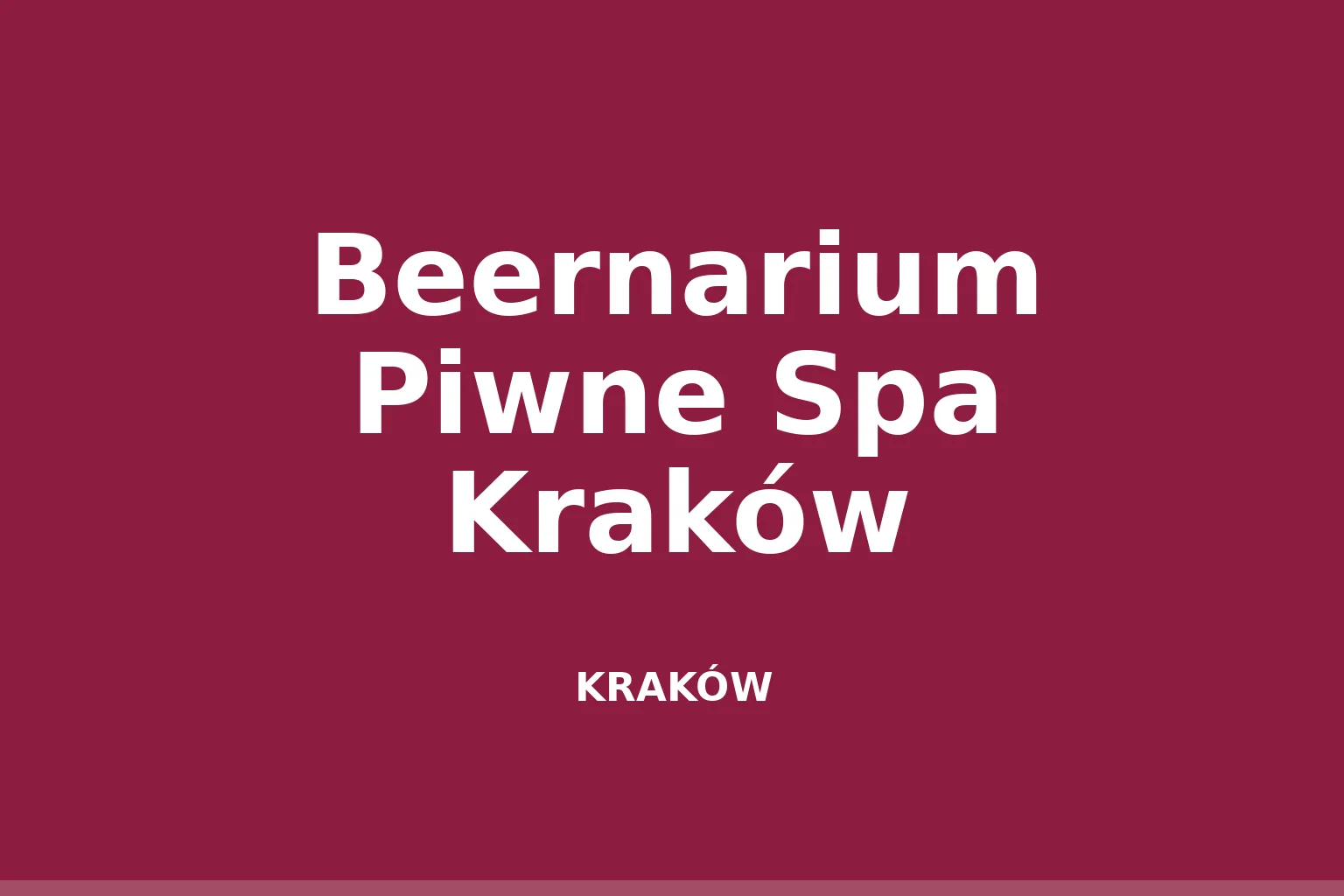 Beernarium Piwne Spa Kraków