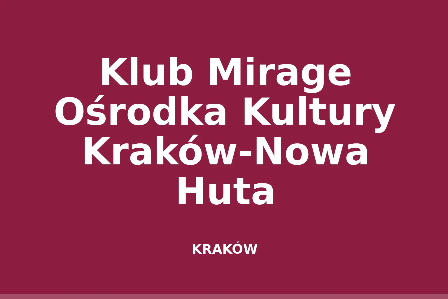 Klub Mirage Ośrodka Kultury Kraków-Nowa Huta